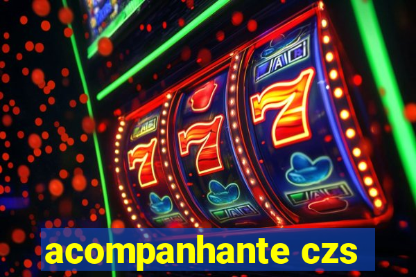 acompanhante czs